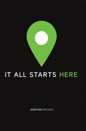 Cover of the book It All Starts Here by Andrew L. Smith Smith