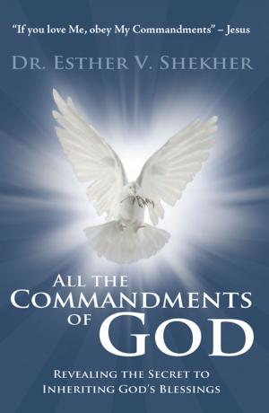 Cover of the book All the Commandments of God by C R Kuhns