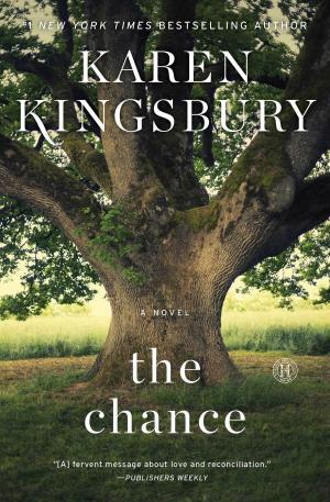 Cover of the book The Chance by Karen Kingsbury