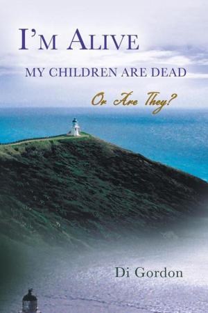 Cover of the book I’M Alive My Children Are Dead—Or Are They? by Rosina Maria Arquati