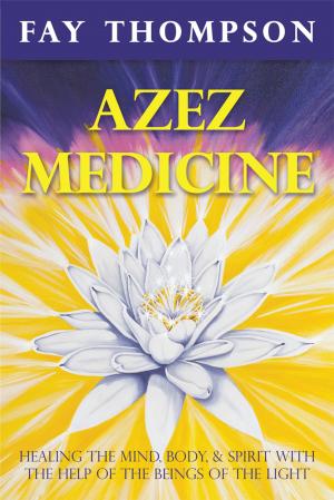 Cover of the book Azez Medicine by Stephen E. Flowers, Ph.D.