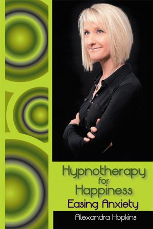 Cover of the book Hypnotherapy for Happiness: Easing Anxiety by David Sample
