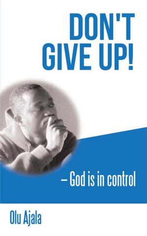 Cover of the book Don't Give Up! by Elvis Webley