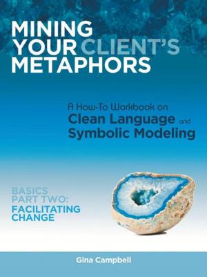 Cover of the book Mining Your Client's Metaphors by Tobin, Daniel R.