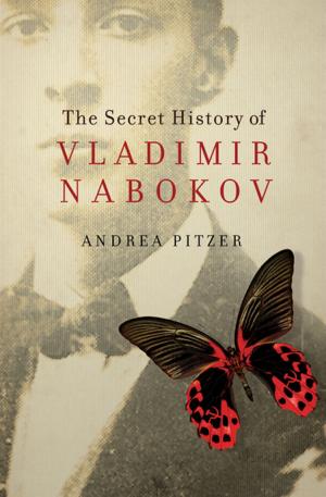 Cover of the book The Secret History of Vladimir Nabokov by John Harvey