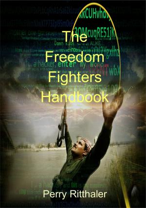 Cover of the book The Freedom Fighters Handbook by Joe Callihan