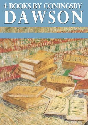 Cover of the book 4 Books by Coningsby Dawson by Vicki Andree
