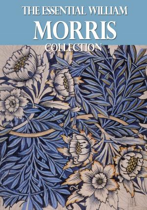 Book cover of The Essential William Morris Collection