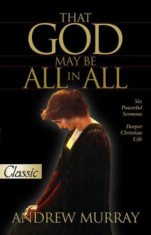 Cover of the book That God may Be All in All by Davis Richard Harding