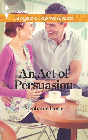 Cover of the book An Act of Persuasion by Julie Cohen