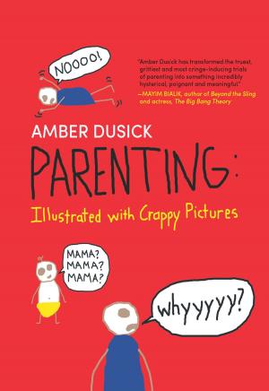 Cover of Parenting: Illustrated with Crappy Pictures