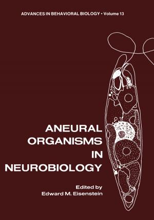 Cover of the book Aneural Organisms in Neurobiology by Edwin J. Nijssen, Ruud T. Frambach