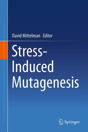 Cover of the book Stress-Induced Mutagenesis by Sonya L. Britt, Roudi Nazarinia Roy, Walter R. Schumm