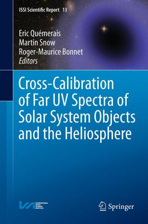 Cover of the book Cross-Calibration of Far UV Spectra of Solar System Objects and the Heliosphere by J. H. Saastamoinen, T. J. Blachut, A. Chrzanowski