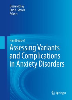 Cover of the book Handbook of Assessing Variants and Complications in Anxiety Disorders by Albert C. J. Luo