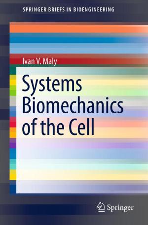 Cover of the book Systems Biomechanics of the Cell by Brian E. Jaski