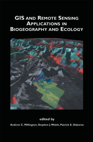 Cover of the book GIS and Remote Sensing Applications in Biogeography and Ecology by Philipp Appenzeller, Paul Dreßler, Anna Maxine von Grumbkow, Katharina Schäfer, Rieke Kersting, Madeleine Menger