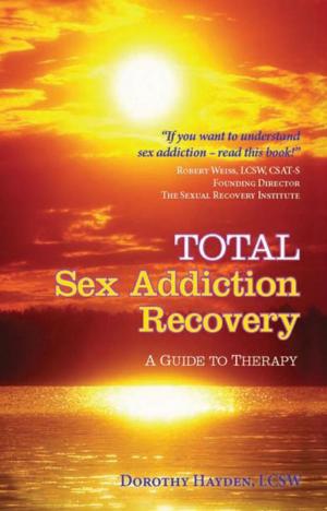 Cover of the book Total Sex Addiction Recovery - a Guide to Therapy by Phyllis Davidson