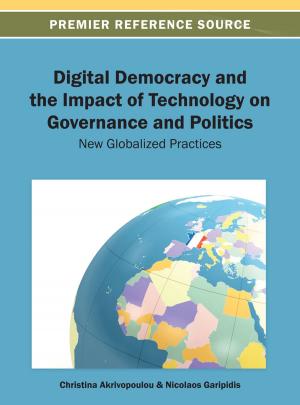 Cover of the book Digital Democracy and the Impact of Technology on Governance and Politics by Joana Coutinho de Sousa