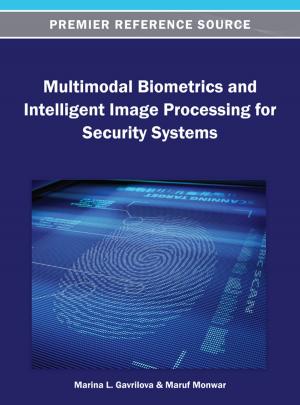 Cover of the book Multimodal Biometrics and Intelligent Image Processing for Security Systems by Angela Piu, Cesare Fregola
