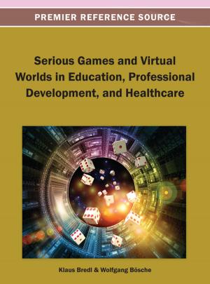 bigCover of the book Serious Games and Virtual Worlds in Education, Professional Development, and Healthcare by 