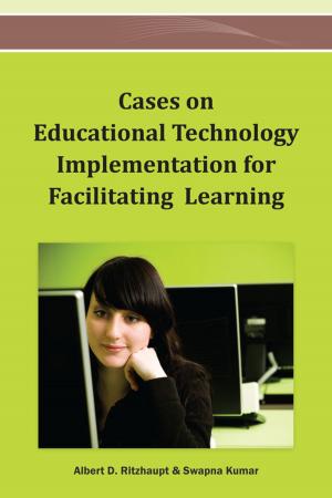 Cover of the book Cases on Educational Technology Implementation for Facilitating Learning by Debarati Halder, K. Jaishankar