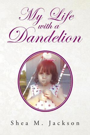 Cover of the book My Life with a Dandelion by James Morgia