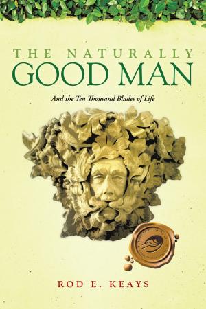 Cover of the book The Naturally Good Man by Albert B. Fonluce
