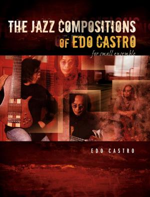 Cover of The Jazz Compositions of Edo Castro - For Small Ensemble