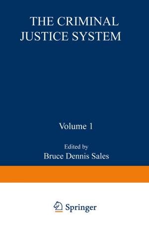 Cover of the book The Criminal Justice System by Alberto Bosio, Luigi Dilillo, Patrick Girard, Serge Pravossoudovitch, Arnaud Virazel
