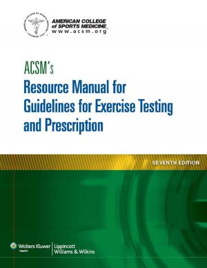 Cover of the book ACSM's Resource Manual for Guidelines for Exercise Testing and Prescription by Esteban Cheng-Ching, Eric P. Baron, Lama Chahine, Alexander Rae-Grant