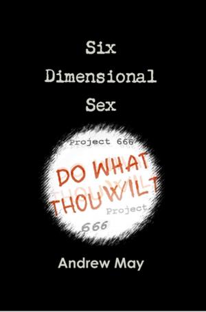 Cover of the book Six Dimensional Sex by Daniel George