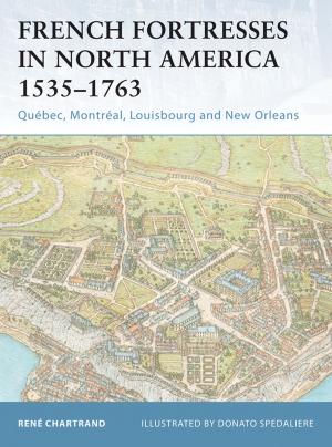 Cover of the book French Fortresses in North America 1535–1763 by Nicolas Freeling