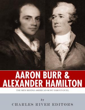 Cover of the book Alexander Hamilton & Aaron Burr: The Men Behind America's Most Famous Duel by Phil Steele, Anthony Bunko