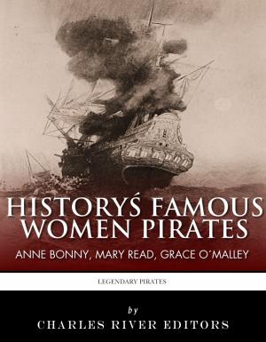 Cover of the book History's Famous Women Pirates: Grace O'Malley, Anne Bonny and Mary Read by John Dobree Dalgairns