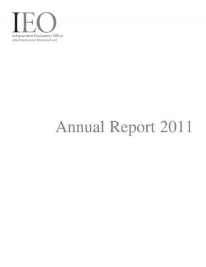 Cover of the book IEO Annual Report 2011 by International Monetary Fund. External Relations Dept.