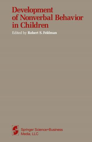 Cover of the book Development of Nonverbal Behavior in Children by Kathryn J. Hannah, Margaret J.A. Edwards, Marion J. Ball