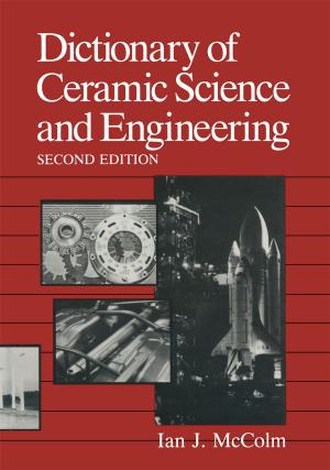 Cover of the book Dictionary of Ceramic Science and Engineering by Stephen E. Brock, Shane R. Jimerson, Robin L. Hansen