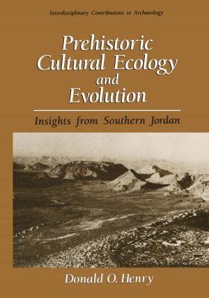 Cover of the book Prehistoric Cultural Ecology and Evolution by Niels Haering, Niels da Vitoria Lobo