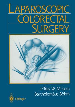 Cover of the book Laparoscopic Colorectal Surgery by David J. Larson, Robert M. Ulfig, Brian P. Geiser, Ty J. Prosa, Thomas F. Kelly