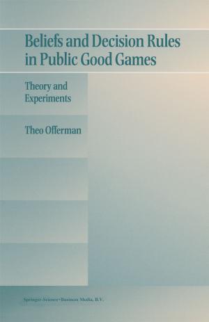 Cover of the book Beliefs and Decision Rules in Public Good Games by Chaim T. Horovitz