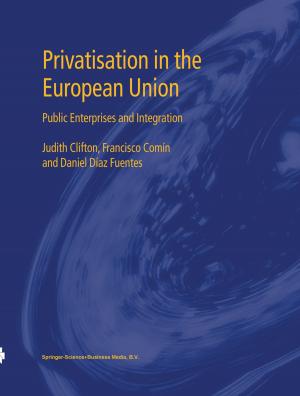 Cover of the book Privatisation in the European Union by Angela Krstic, Kwang-Ting (Tim) Cheng