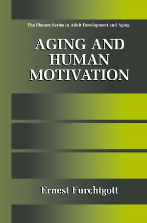 Cover of the book Aging and Human Motivation by Sana Loue