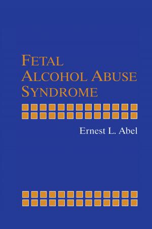 Cover of the book Fetal Alcohol Abuse Syndrome by Shahriar Rabii, Bruce A. Wooley