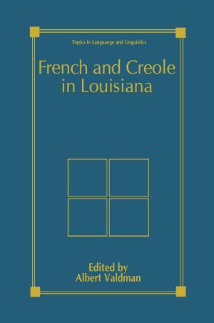 Cover of the book French and Creole in Louisiana by Bernard Chouvier, Marie Anaut, Didier Anzieu