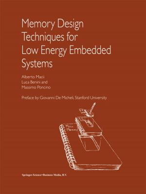 Cover of the book Memory Design Techniques for Low Energy Embedded Systems by 