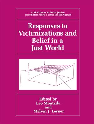 Cover of the book Responses to Victimizations and Belief in a Just World by Elena R. Dobrovinskaya, Leonid A. Lytvynov, Valerian Pishchik
