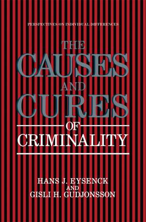 Cover of the book The Causes and Cures of Criminality by Benjamin B. Wolman