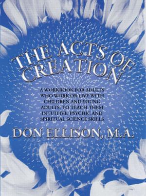 Cover of the book The Acts of Creation by Dennis C. Tanner Ph.D.