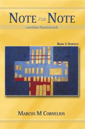 Cover of the book Note for Note (Another Pentateuch) Book 3: Harvest by Cj Moore